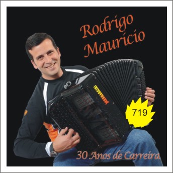 CD719 Rodrigo Mauricio - 30 Anos de Carreira