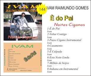CD144 Ivam Raimundo Gomes - É do pai